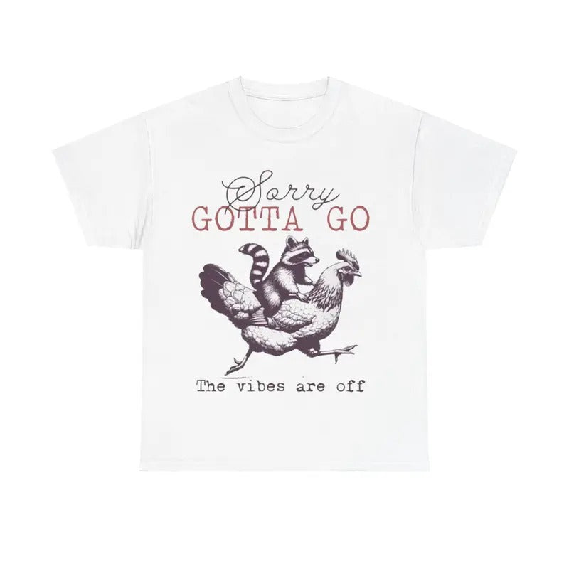 Sorry Gotta Go Are Off Funny Animals Raccoon Chicken - Adult & Kids T-Shirts, Sweatshirts & Hoodies apparel design preview 1