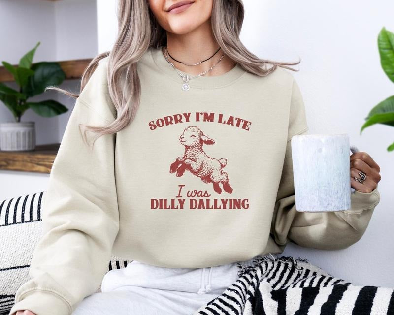 Sorry I'M Late I Was Dilly Dallying Baby Lamb Sheep - Adult & Kids T-Shirts, Sweatshirts & Hoodies apparel design preview 1