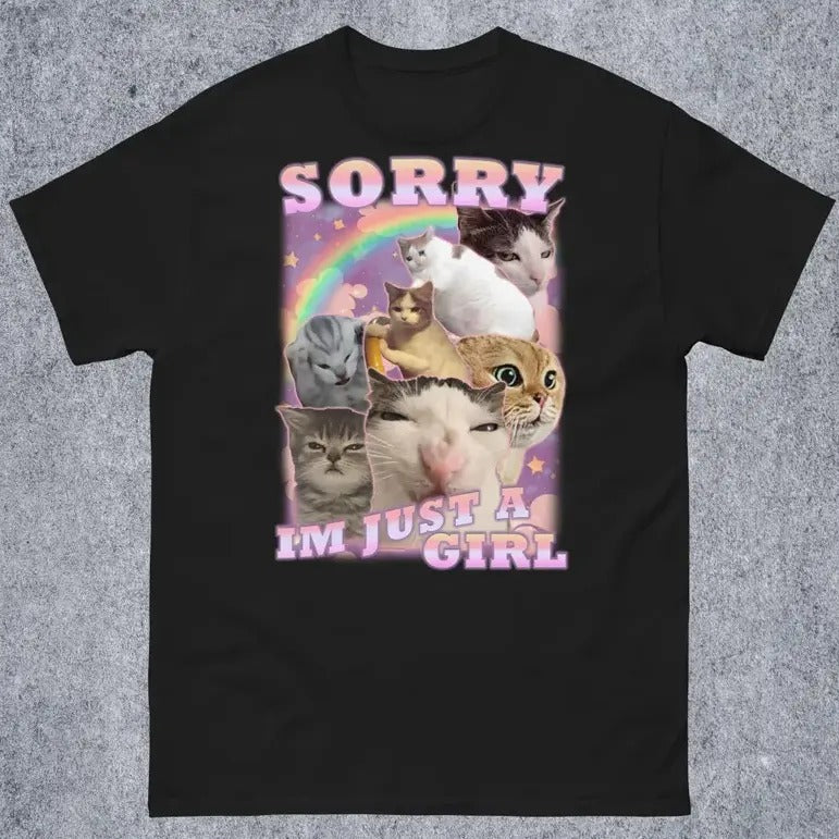 Sorry Im Just Girl Funny Cat Meme Woman Unhinged Cute - Adult & Kids T-Shirts, Sweatshirts & Hoodies apparel design preview 1