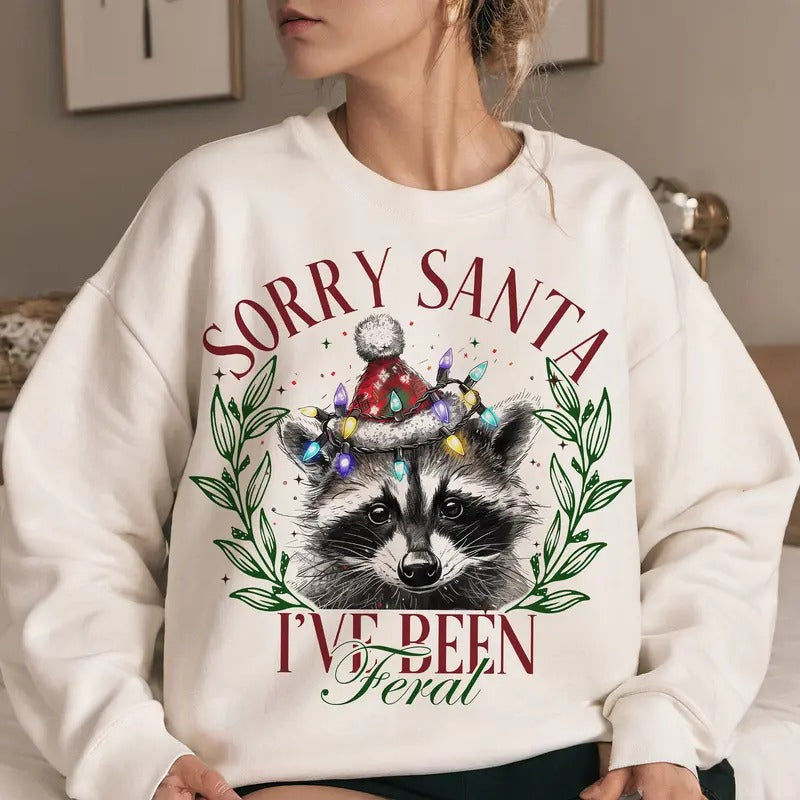 Sorry Santa I'Ve Been Feral Season Funny Girl - Adult & Kids T-Shirts, Sweatshirts & Hoodies apparel design preview 1