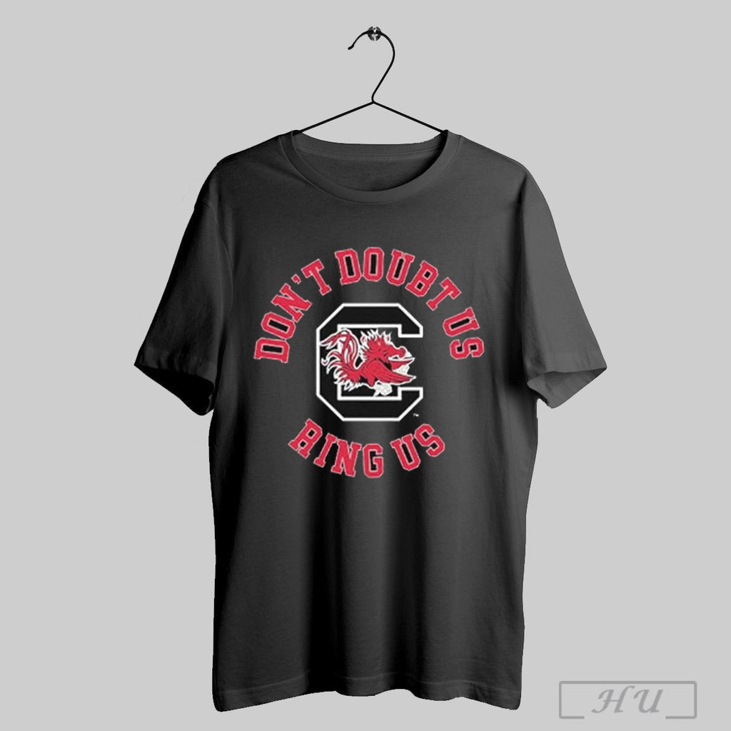 South Carolina Gamecocks Dont Doubt Us Ring - Adult & Kids T-Shirts, Sweatshirts & Hoodies apparel design preview 1