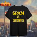 Spam VS Everybody - Adult & Kids T-Shirts, Sweatshirts & Hoodies apparel design preview 1