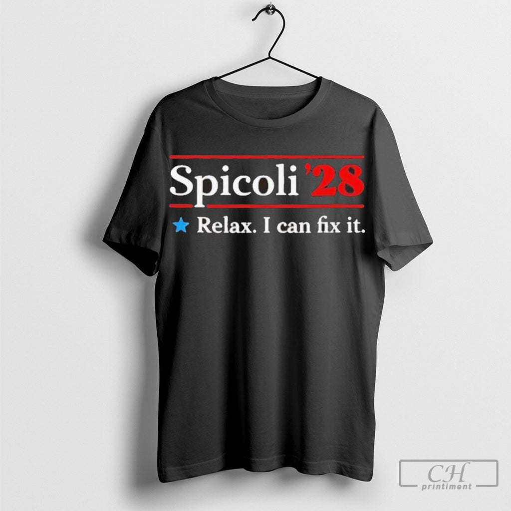 Spicoli 2028 Relax I Can Fix It Poster - Adult & Kids T-Shirts, Sweatshirts & Hoodies apparel design preview 1