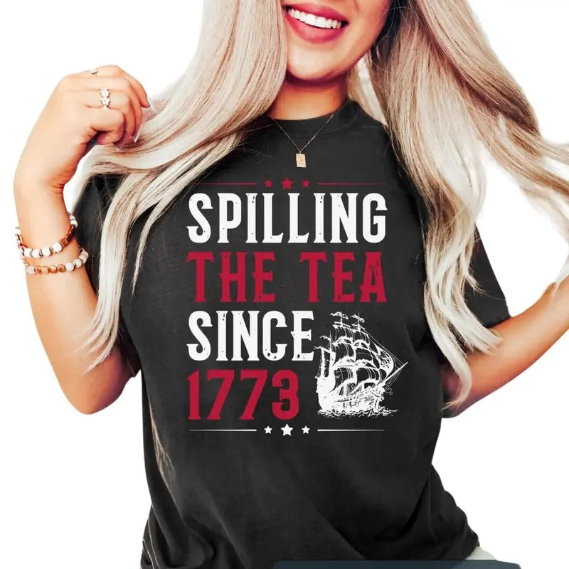 Spilling Tea Since 1773 Funny 4th July Independence - Adult & Kids T-Shirts, Sweatshirts & Hoodies apparel design preview 1