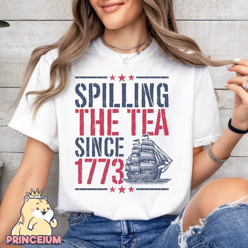 Spilling Tea Since 1773 American Freedom 4th July - Adult & Kids T-Shirts, Sweatshirts & Hoodies apparel design preview 1