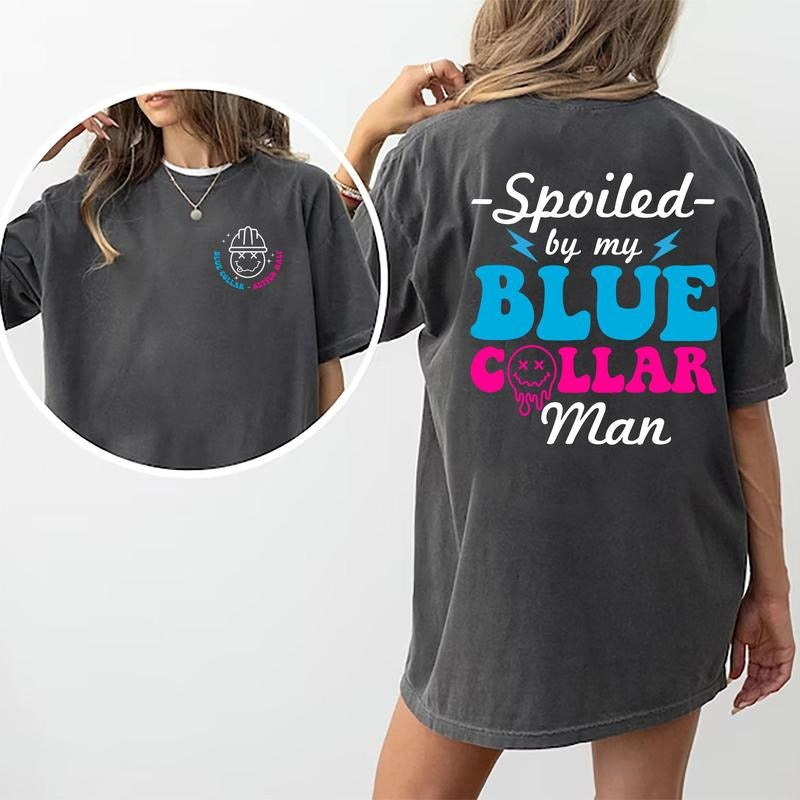 Spoiled My Blue Collar Man Funny Wife Girlfriend - Adult & Kids T-Shirts, Sweatshirts & Hoodies apparel design preview 1