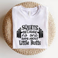 Squat Because No One Raps About Little Butts Funny - Adult & Kids T-Shirts, Sweatshirts & Hoodies apparel design preview 1
