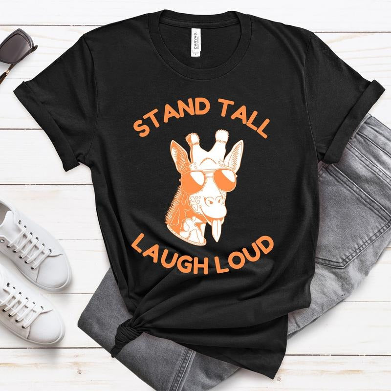 Stand Tall Laugh Loud Funny Giraffe - Adult & Kids T-Shirts, Sweatshirts & Hoodies apparel design preview 1