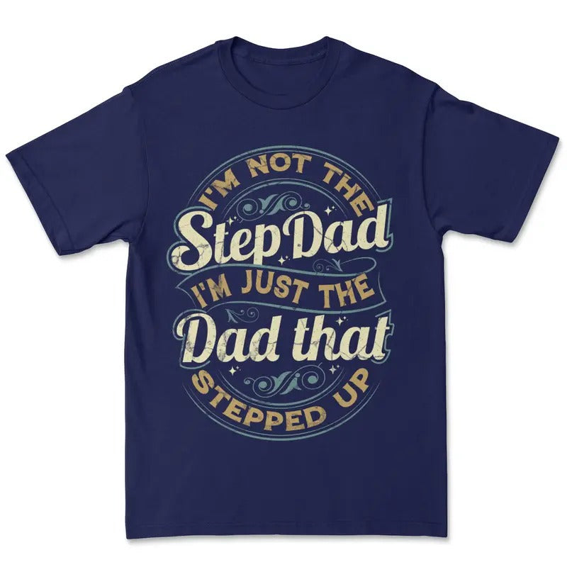 Step Dad Him - Adult & Kids T-Shirts, Sweatshirts & Hoodies apparel design preview 1