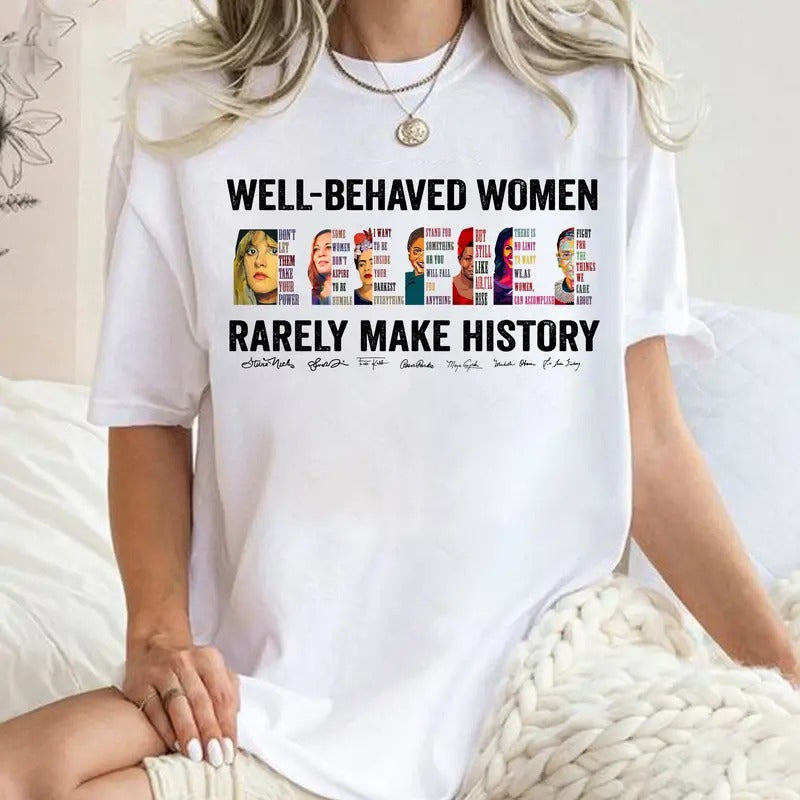 Stevie Nicks Rights Well Behaved Rarely Make History - Adult & Kids T-Shirts, Sweatshirts & Hoodies apparel design preview 1