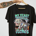 My Yeast Infection Itches Funny Teen Meme Satire - Adult & Kids T-Shirts, Sweatshirts & Hoodies apparel design preview 1