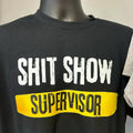 Supervisor Cotton Round Neck Casual Top Text "SHIT - Adult & Kids T-Shirts, Sweatshirts & Hoodies apparel design preview 1