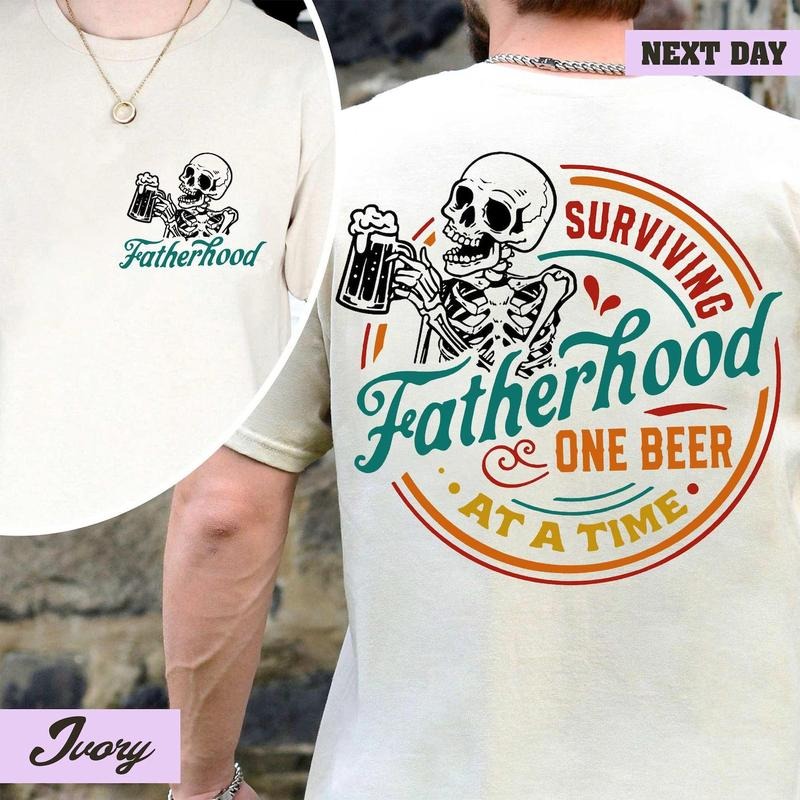 Surviving Fatherhood One Beer Time Front Back Funny - Adult & Kids T-Shirts, Sweatshirts & Hoodies apparel design preview 1