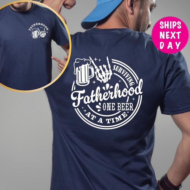 Surviving Fatherhood One Beer Time Front Back Funny - Adult & Kids T-Shirts, Sweatshirts & Hoodies apparel design preview 1