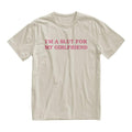 I'M Slut My Girlfriend Valentine'S Cotton Menswear - Adult & Kids T-Shirts, Sweatshirts & Hoodies apparel design preview 1