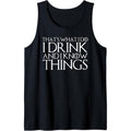THAT'S WHAT I DO DRINK KNOW THINGS Tank Top - Adult & Kids T-Shirts, Sweatshirts & Hoodies apparel design preview 1
