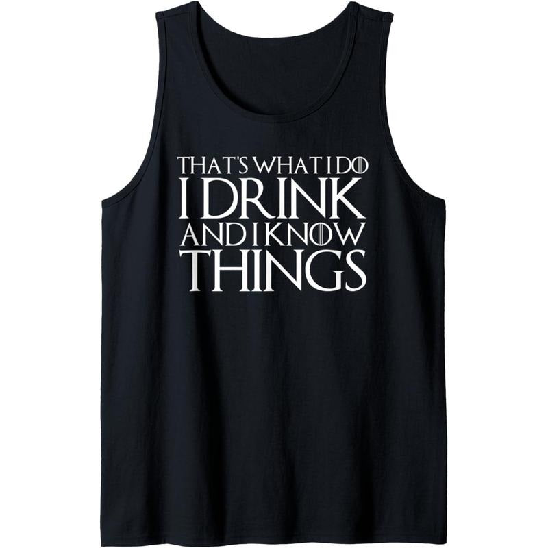 THAT'S WHAT I DO DRINK KNOW THINGS Tank Top - Adult & Kids T-Shirts, Sweatshirts & Hoodies apparel design preview 1