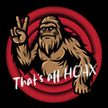 Thats All Hoax 2 - Adult & Kids T-Shirts, Sweatshirts & Hoodies apparel design preview 1