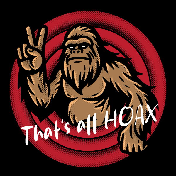Thats All Hoax 2 - Adult & Kids T-Shirts, Sweatshirts & Hoodies apparel design preview 1