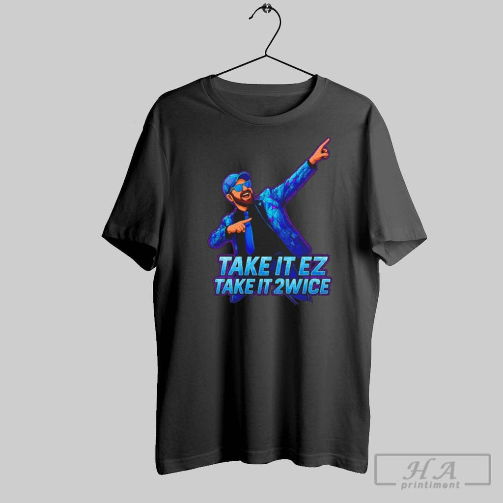 Take It Ez 2wice - Adult & Kids T-Shirts, Sweatshirts & Hoodies apparel design preview 1