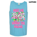 Tank Top Meet Me Under Palms Comfort Colors - Adult & Kids T-Shirts, Sweatshirts & Hoodies apparel design preview 1