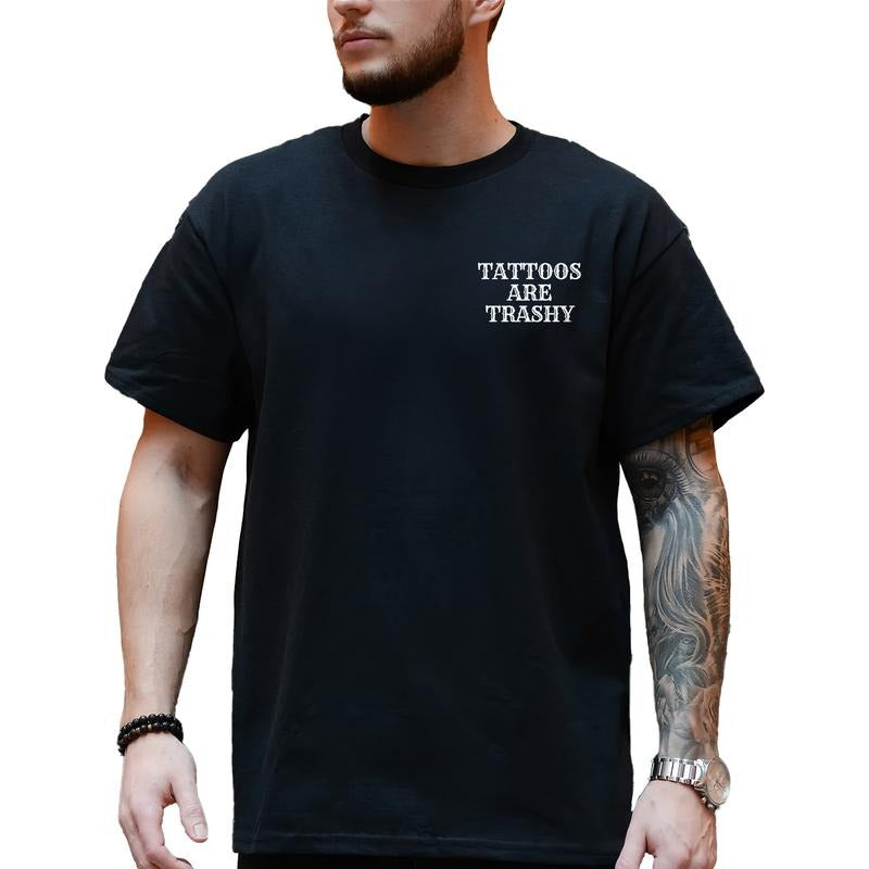 Tattoos Are Trashy Funny Stupid Saying Gothic Printed - Adult & Kids T-Shirts, Sweatshirts & Hoodies apparel design preview 1