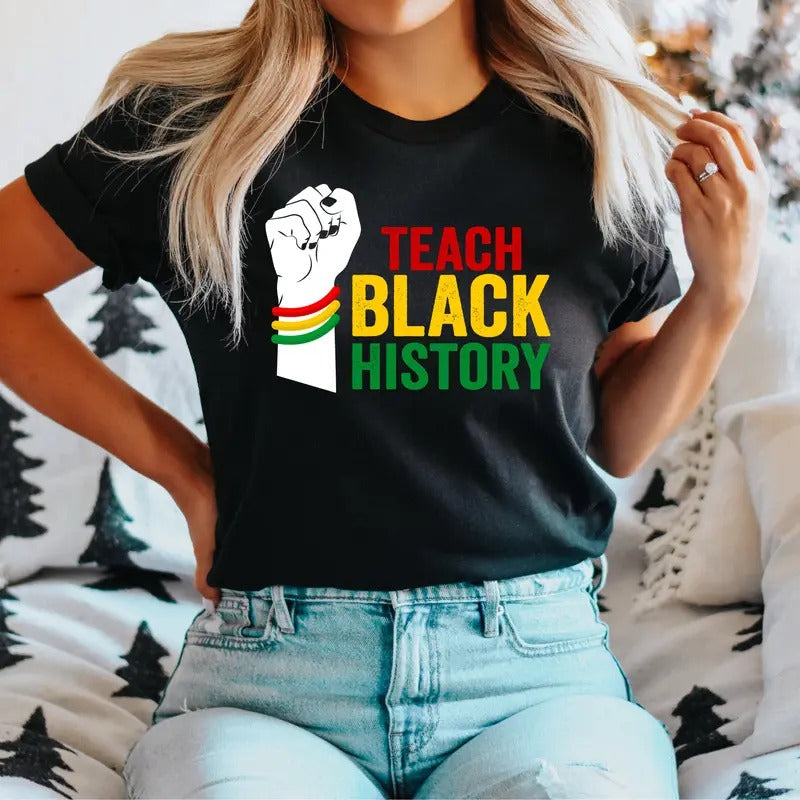 Teach Black History Teacher African American - Adult & Kids T-Shirts, Sweatshirts & Hoodies apparel design preview 1