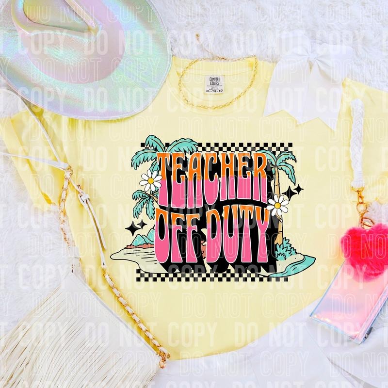 Teacher Off Duty DTF Transfers THIS IS NOT - Adult & Kids T-Shirts, Sweatshirts & Hoodies apparel design preview 1