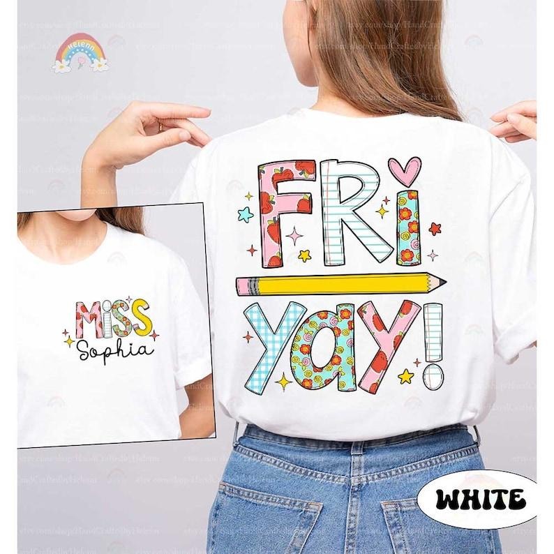 Teacher Fri Yay Funny Happy Friyay Back School - Adult & Kids T-Shirts, Sweatshirts & Hoodies apparel design preview 1