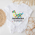 Teachersaurus Like Regular Teacher But More Rawrsome - Adult & Kids T-Shirts, Sweatshirts & Hoodies apparel design preview 1