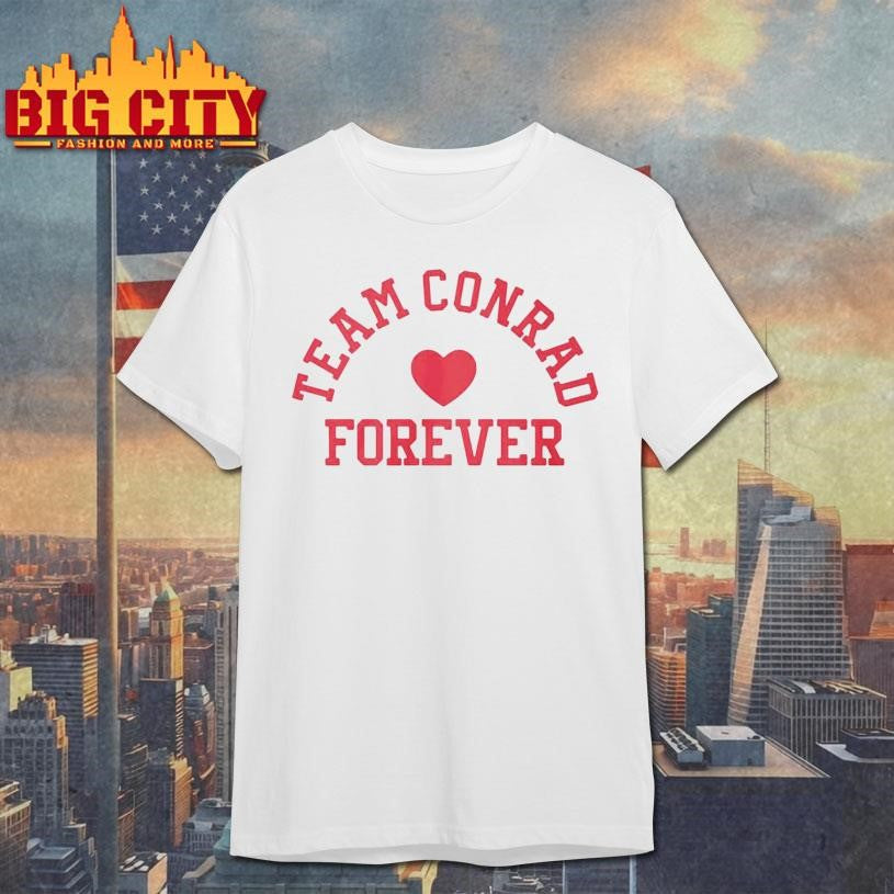 Team Conrad Forever - Adult & Kids T-Shirts, Sweatshirts & Hoodies apparel design preview 1
