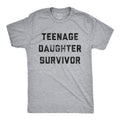 Teenage Daughter Survivor Dad Funny Dads Menswear Top - Adult & Kids T-Shirts, Sweatshirts & Hoodies apparel design preview 1