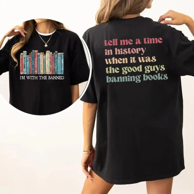 Tell Me Time History When Was Good Guys Banning Books - Adult & Kids T-Shirts, Sweatshirts & Hoodies apparel design preview 1