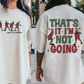 That'S I'M Not Going Two Sides Merry Family Short - Adult & Kids T-Shirts, Sweatshirts & Hoodies apparel design preview 1