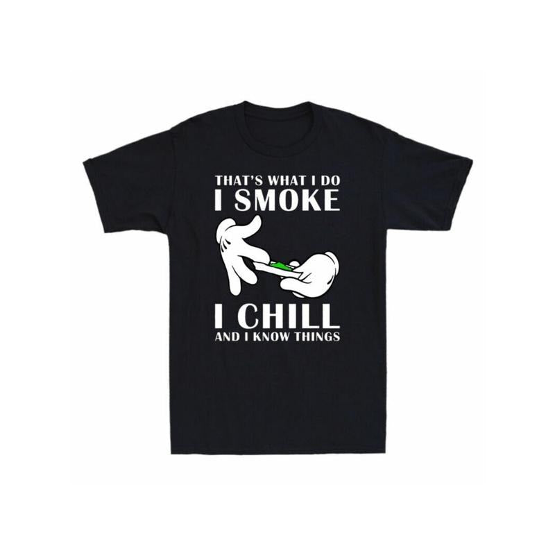 That'S What I Do Smoke Chill Know Things Cotton Black - Adult & Kids T-Shirts, Sweatshirts & Hoodies apparel design preview 1