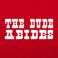 The Dude Abides - Adult & Kids T-Shirts, Sweatshirts & Hoodies apparel design preview 1