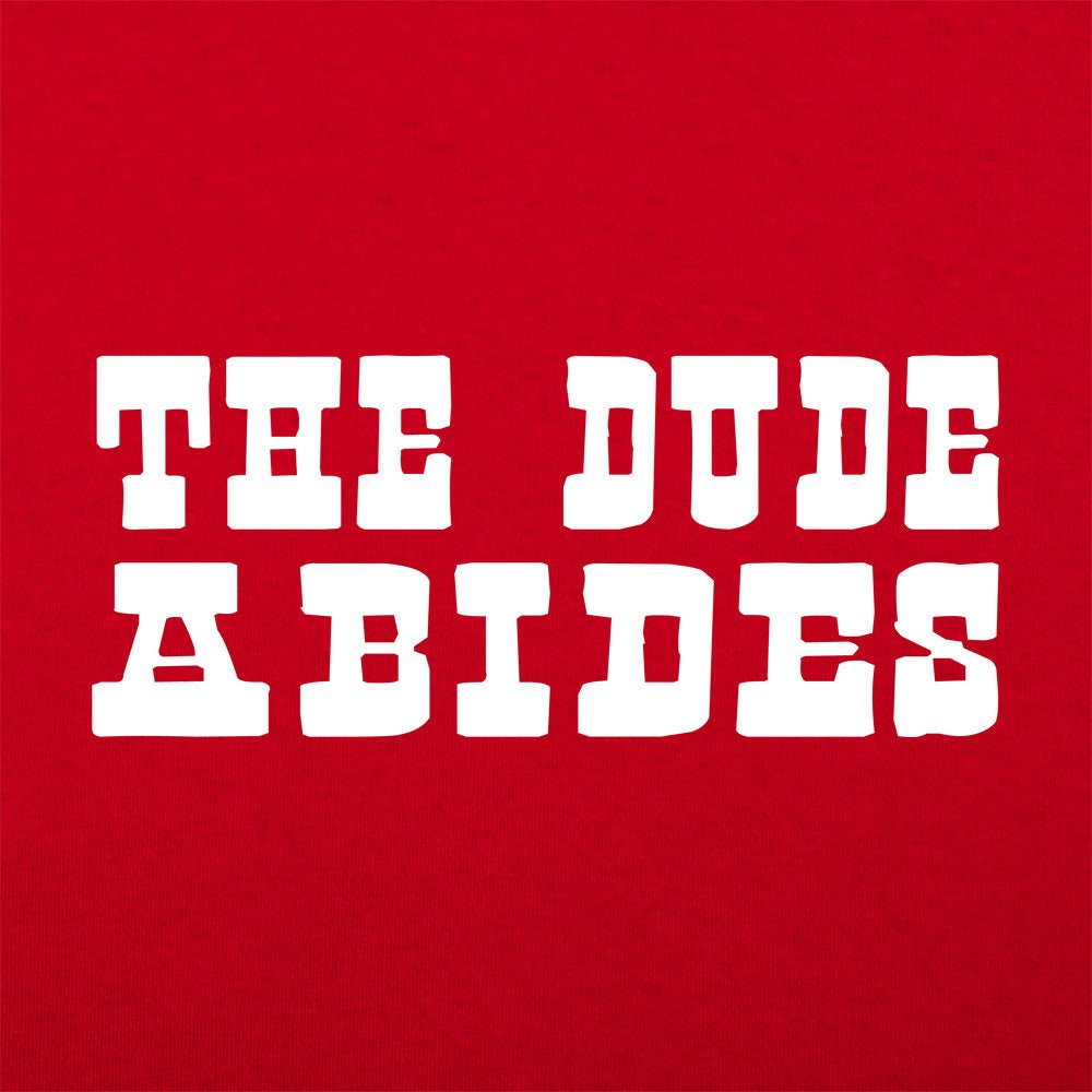 The Dude Abides - Adult & Kids T-Shirts, Sweatshirts & Hoodies apparel design preview 1