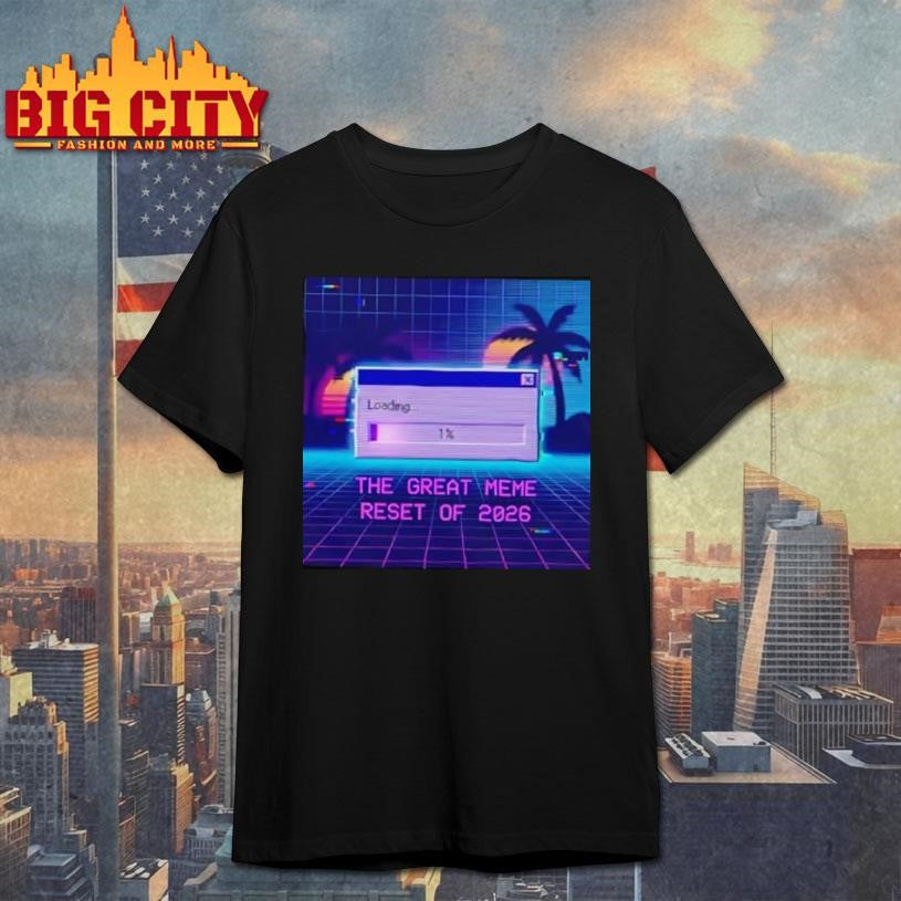 The Great Meme Reset Of 2026 Retro Glitch Loading Bar - Adult & Kids T-Shirts, Sweatshirts & Hoodies apparel design preview 1