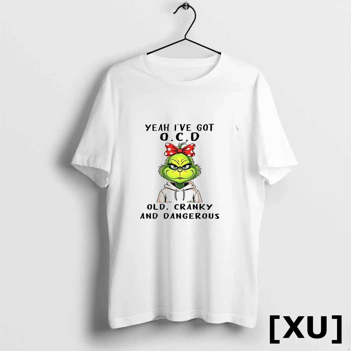 The Grinch Yeah Ive Got O C D Old Cranky And - Adult & Kids T-Shirts, Sweatshirts & Hoodies apparel design preview 1