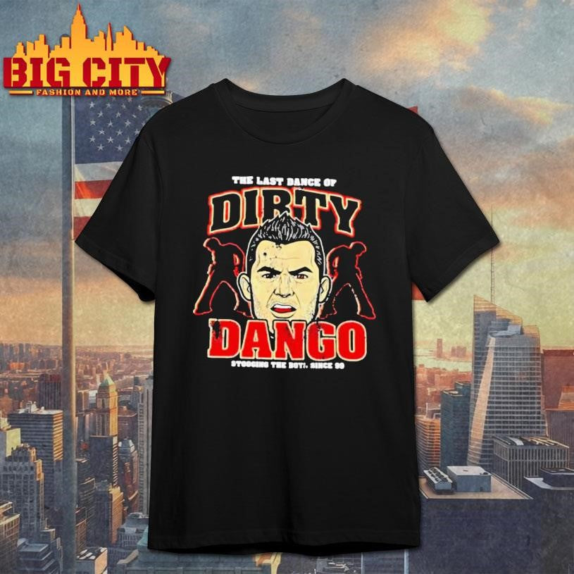 The Last Dance Of Dirty Dango Stooging Boy Since 99 - Adult & Kids T-Shirts, Sweatshirts & Hoodies apparel design preview 1