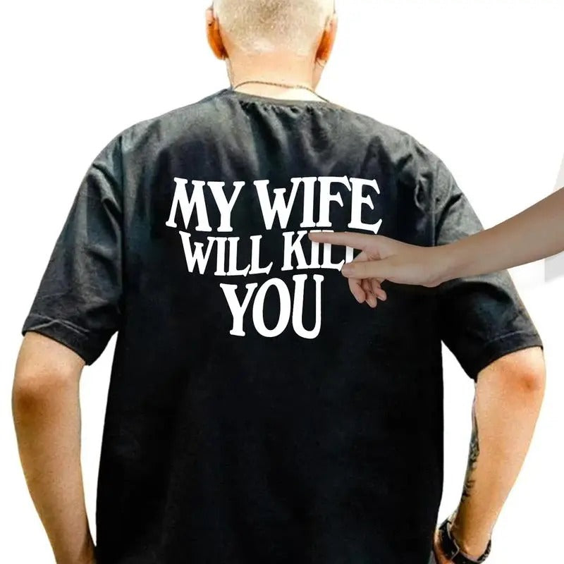 My Wife Will Kll You Hot Boyfriend Him Your - Adult & Kids T-Shirts, Sweatshirts & Hoodies apparel design preview 1