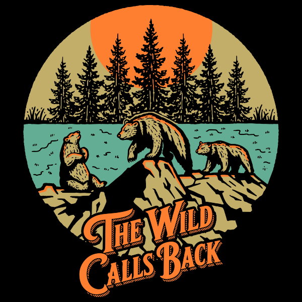 The Wild Calls Back - Adult & Kids T-Shirts, Sweatshirts & Hoodies apparel design preview 1