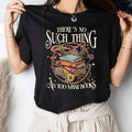 There Is No Such Thing As Too Many Books Librarian - Adult & Kids T-Shirts, Sweatshirts & Hoodies apparel design preview 1