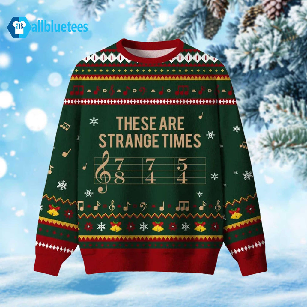 These Are Strange Times Ugly Christmas Sweater - Holiday Gift product image