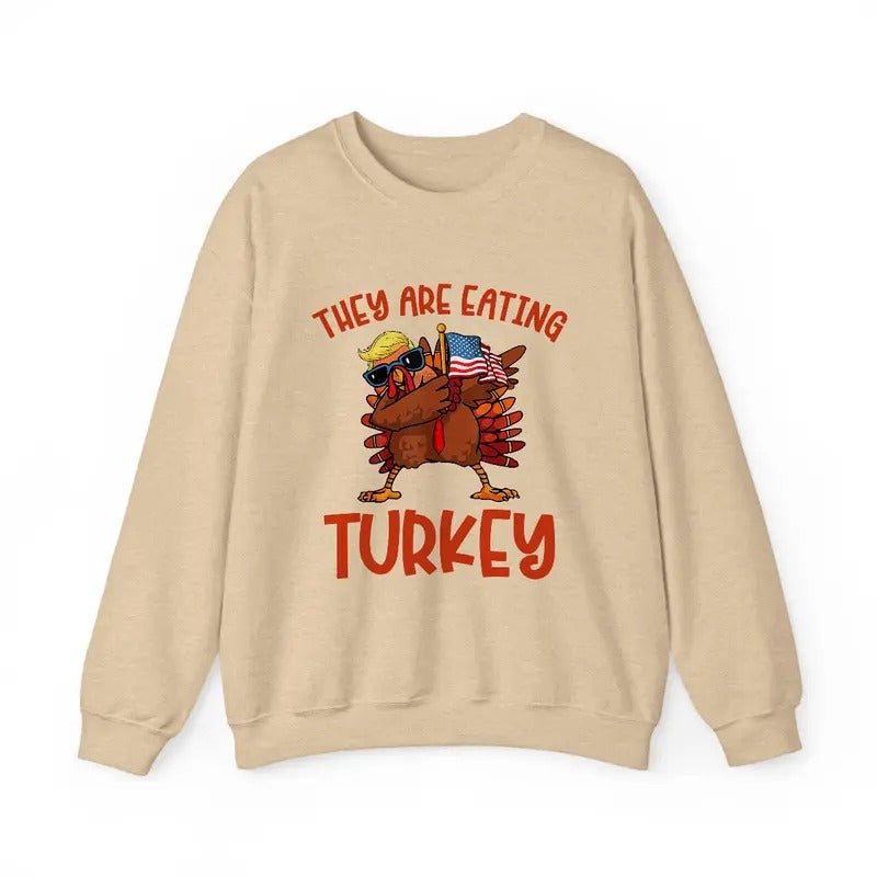 They Are Eating Turkey Funny Donald Trump - Adult & Kids T-Shirts, Sweatshirts & Hoodies apparel design preview 1