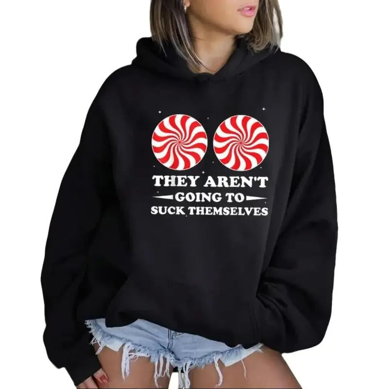 They Aren'T Going Suck Themselves Funny Casual Street - Adult & Kids T-Shirts, Sweatshirts & Hoodies apparel design preview 1