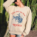 This Ain'T My First Rodeo Country Sassy - Adult & Kids T-Shirts, Sweatshirts & Hoodies apparel design preview 1