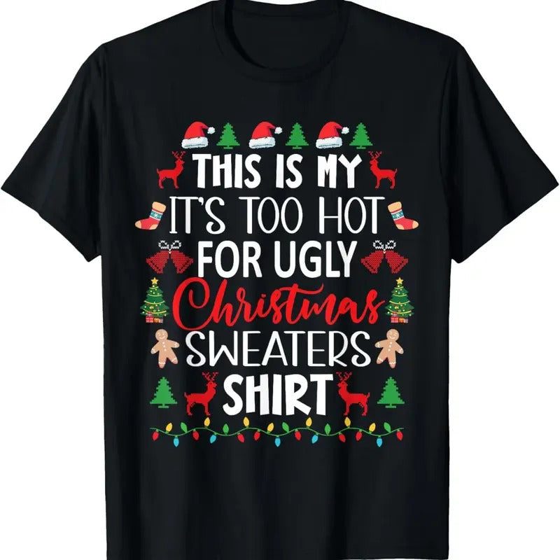 This Is My 'S Too Hot Ugly - Adult & Kids T-Shirts, Sweatshirts & Hoodies apparel design preview 1