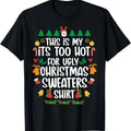 This Is My 'S Too Hot Ugly Xmas - Adult & Kids T-Shirts, Sweatshirts & Hoodies apparel design preview 1
