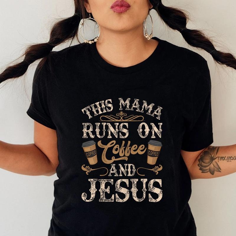 This Mama Runs Coffee Jesus Funny Pure Cotton Casual - Adult & Kids T-Shirts, Sweatshirts & Hoodies apparel design preview 1